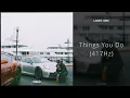 Larry June - Things You Do (417Hz)