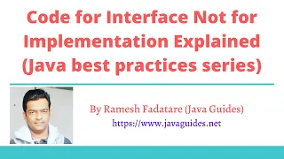 Java Best Practices Code for Interface Not for Implementation PART-1