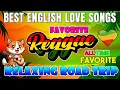 Download Lagu RELAXING REGGAE MUSIC MIX 2025 🎸 BEST ROAD TRIP ENGLISH SONGS 🔔 ALL TIME FAVORITE REGGAE SONGS 2025
