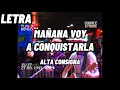 [LETRA] MAÑANA VOY A CONQUISTARLA✖ALTA CONSIGNA
