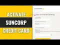 How To Activate Suncorp Bank Credit Card Online 2025 Activate Suncorp Card FULL GUIDE