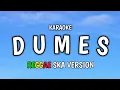 Download Lagu DUMES | Reggae Ska Karaoke | Wawes ft Guyon Waton