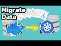Docker to Kubernetes Data Migration Made Easy