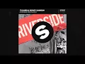 Tujamo & Sidney Samson - Riverside (Reloaded)