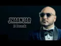 Jhaanjar | B Praak | (Slowed + Reverb)