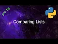 Python Tips and Tricks 4 Ways to Compare Lists