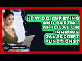 How Do Currying And Partial Application Improve JavaScript Functions - JavaScript Toolkit