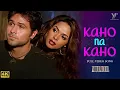 Download Lagu Kaho Na Kaho (Official Video)Murder |Emraan Hashmi |Mallika Sherawat