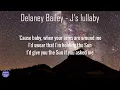 Delaney Bailey - J’s lullaby (darlin’ i’d wait for you) (Lyrics) | fantastic lyrics