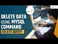 MySQL DELETE Query How to Delete a Data from Table MySQL Tutorial
