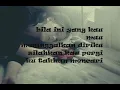 Ello-Takkan ada aku lagi     *Lyrics*