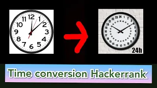 Time Conversion HackerRank Solution Explanation in Hindi coding4u