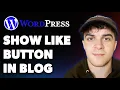 How to Show Like Button in Blog in Wordpress Full 2025 Guide
