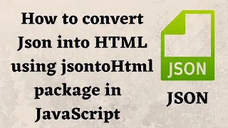 How to convert JSON to HTML using JavaScript convert json to html