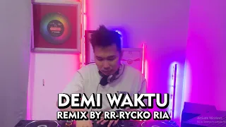 Download UNGU - Demi Waktu [ REMIX BY RR - RYCKO RIA ] MP3