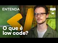 Understand What is low code - TecMundo