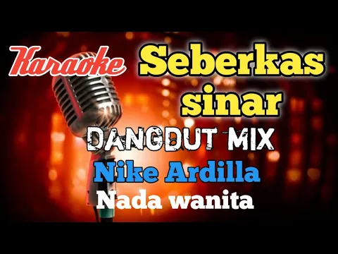 Download MP3 Seberkas sinar - Dangdut mix karaoke nada wanita