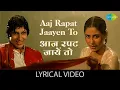 Download Lagu Aaj Rapat Jaayen To lyrical | आज रपट जाएँ तो | Namak Halal | Amitabh Bachchan | Romantic Song