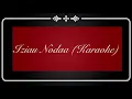 Download Lagu Iziau Noda (Karaoke No vocal)-Joseph George