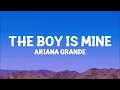 @ArianaGrande - the boy is mine (Lyrics)
