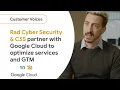 RAD Cyber Security CSS leverage Google SecOps to optimize services and GTM
