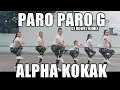 Lagu PARO PARO G x ALPHA KOKAK - DJ Rowel Remix | Dance Workout feat. Danza Carol Angels