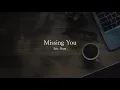 Eric Nam (에릭남) x Steve James - Missing You (Lyric Video)