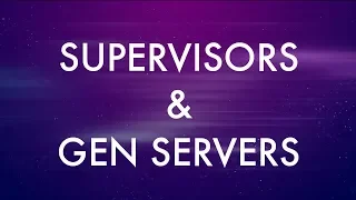 Supervisors Gen Servers in Elixir