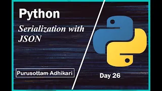 Python Serialization with JSON Day 26