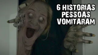 6 HISTÓRIAS QUE FIZERAM 100 PESSOAS VOMITAREM!