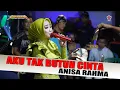 Lagu AKU TAK BUTUH CINTA - ANISA RAHMA - NEW DEWATA