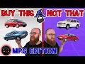 The CAR WIZARD shares which vehicles TO Buy NOT to Buy for Fuel Economy