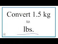 How to Convert 1 5 Kilograms to Pounds 1 5kg to lbs