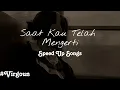 Download Lagu Saat Kau Telah Mengerti #virgoun (Speed up Songs)