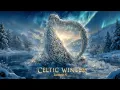 Celtic Winter – A Magical Journey Through Snow, Moonlight \u0026 Calm Melodies ❄️✨