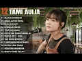 Tami Aulia Full Album - Sejauh Mungkin | Lagu Galau Viral Tiktok 2025