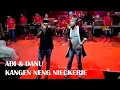 DUAL MC DANU \u0026 ADI SATRIA KANGEN NING NICKERIE XPOZZ