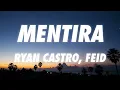 Ryan Castro, Feid - Mentira (Letra/Lyrics)