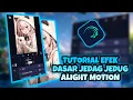 Tutorial 3 Efek Dasar Jedag Jedug Alight Motion Yang Sering Digunakan Saat Ini