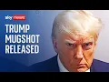 Donald Trump has mugshot taken in historic first for former US president