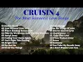 CRUISIN 4-MOST ROMANTIC LOVE SONGS Dennis Deyoung Bread Dan Hill Christopher Cross and many more