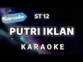 Download Lagu [Karaoke] PUTRI IKLAN – St 12 | (Karaoke Version)