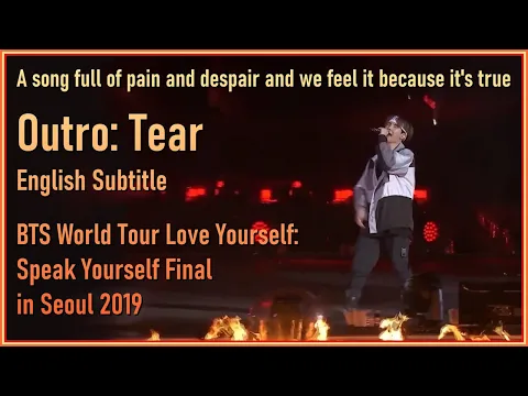 Download MP3 16. Outro: Tear @ BTS World Tour LY: Speak Yourself Final in Seoul 2019 [ENG SUB][FullHD]
