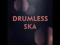 Download Lagu Drumless Ska