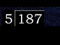 Divide 187 by 5 decimal result Division with 1 Digit Divisors How to do