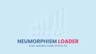 CSS Neumorphism Loading Animation Effects Html5 CSS3 Animation