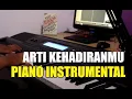 Download Lagu Piano Cover Arti KehadiranMu - Instrumental piano dan lirik