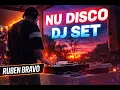 Lagu Nu Disco Dj Set | Ruben Bravo | Groove \u0026 Chill Sesion