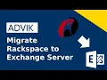 How to Migrate Rackspace Emails to Exchange Server