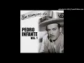 Pedro Infante - Me Canse de Rogarle